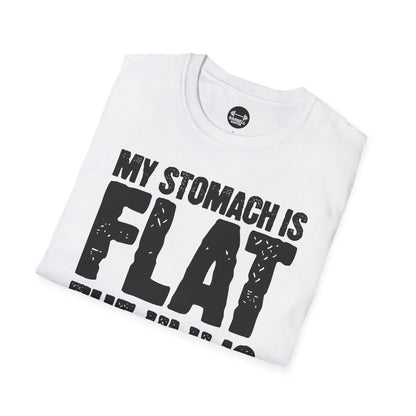 My Stomach Is Flat The "L" is Silent T-Shirt