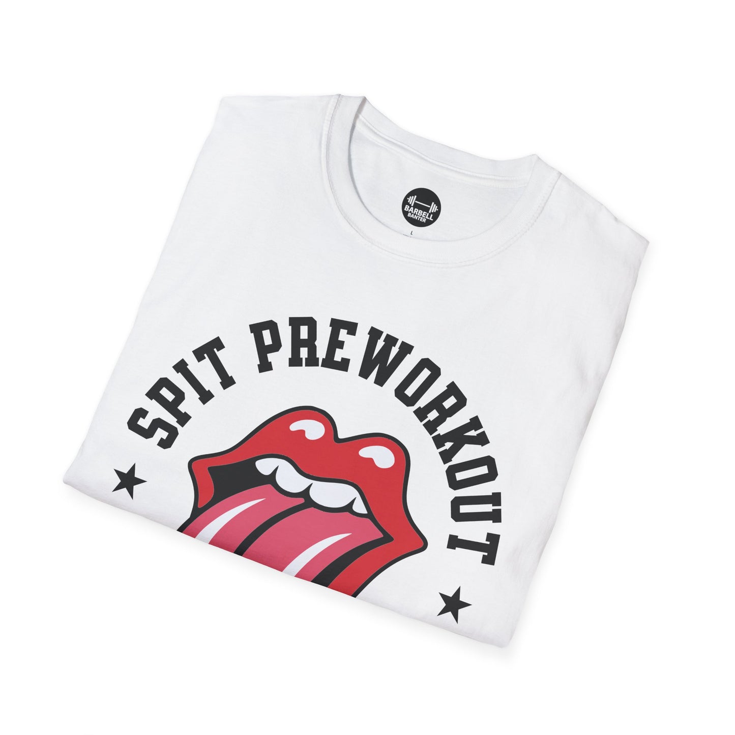 Spit Pre Workout Into My Mouth T-Shirt
