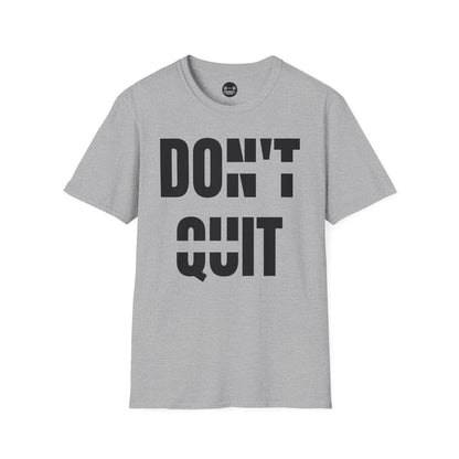 Dont Quit, Do It T-Shirt