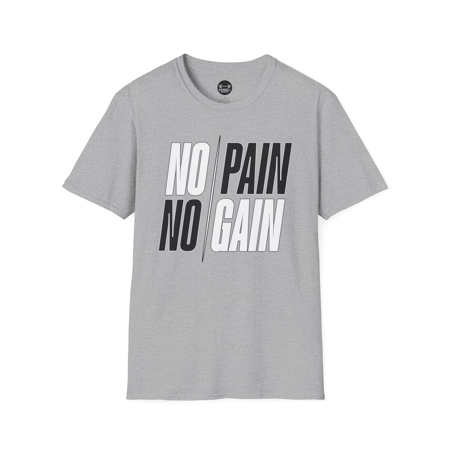 NO PAIN NO GAIN T-Shirt