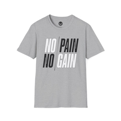 NO PAIN NO GAIN T-Shirt