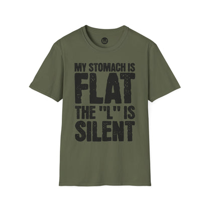 My Stomach Is Flat The "L" is Silent T-Shirt