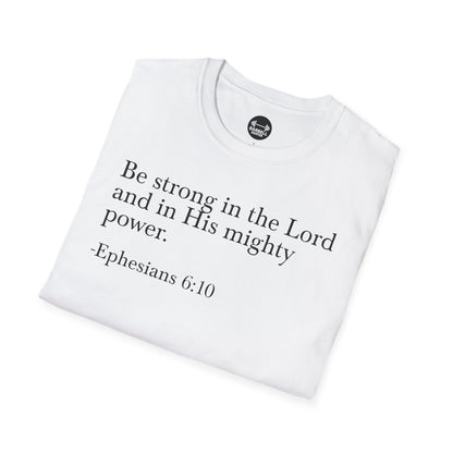 Ephesians 6:10 T-Shirt