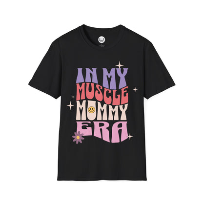 Muscle Mommy Era T-Shirt