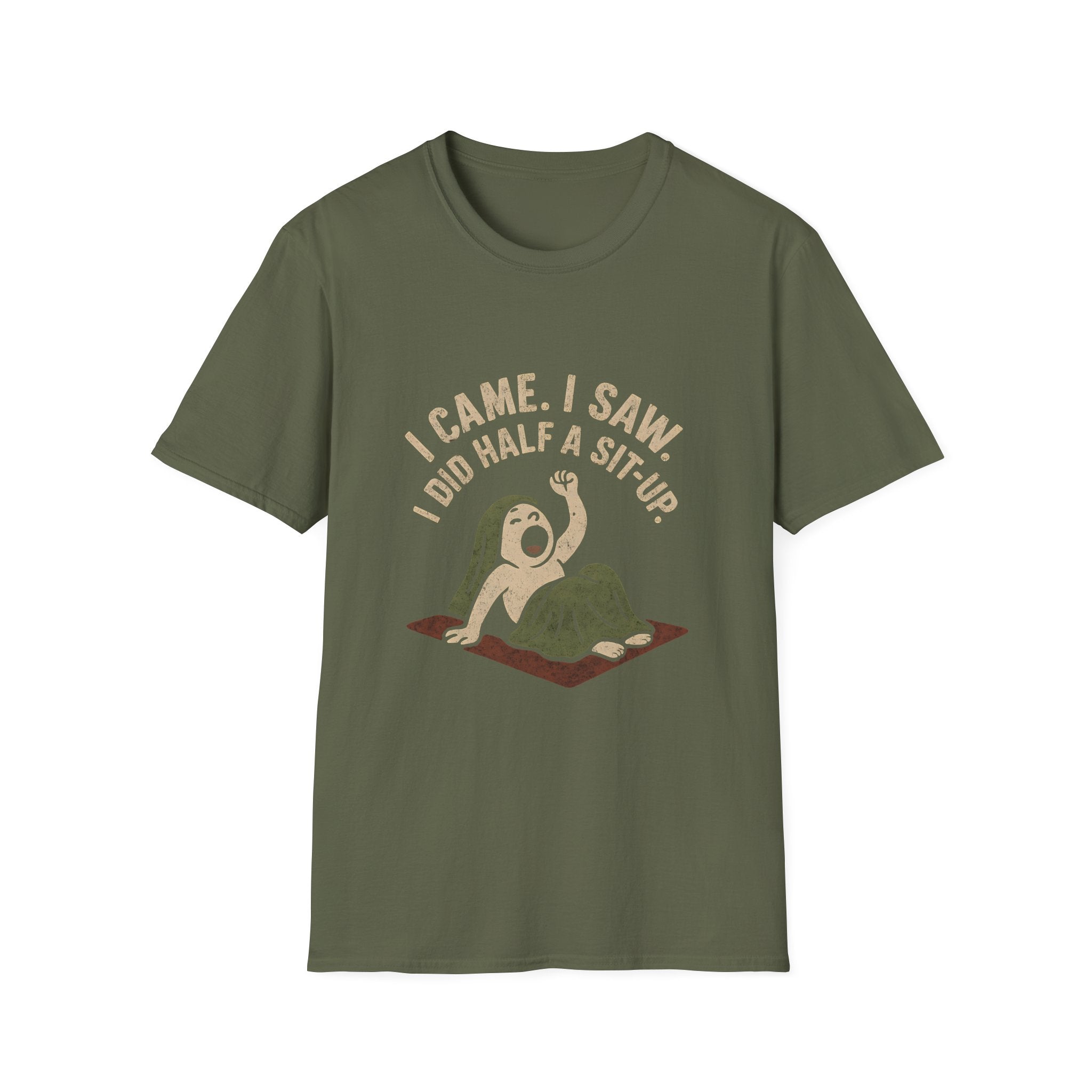I Did Half Situp T-Shirt