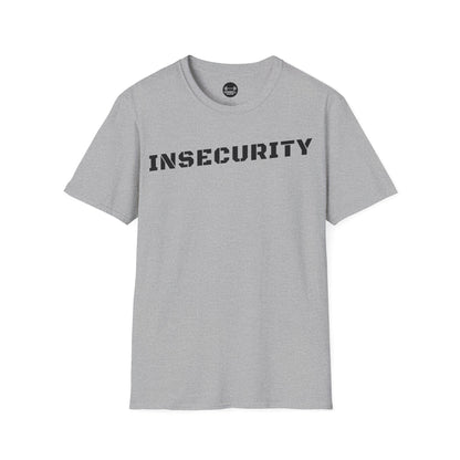 Insecurity T-Shirt