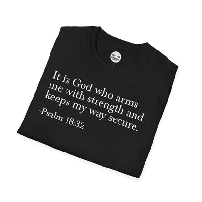 Psalm 18:32 T-Shirt