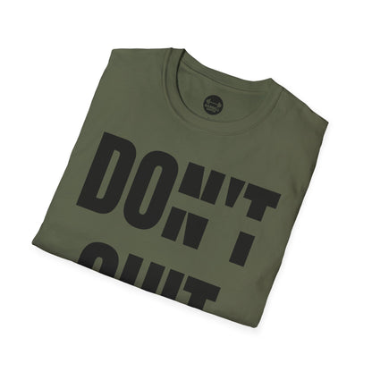 Dont Quit, Do It T-Shirt