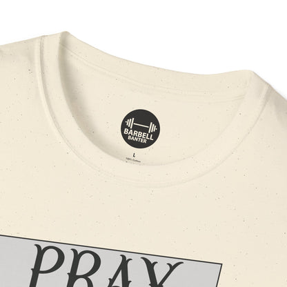 Lift More Pray More T-Shirt