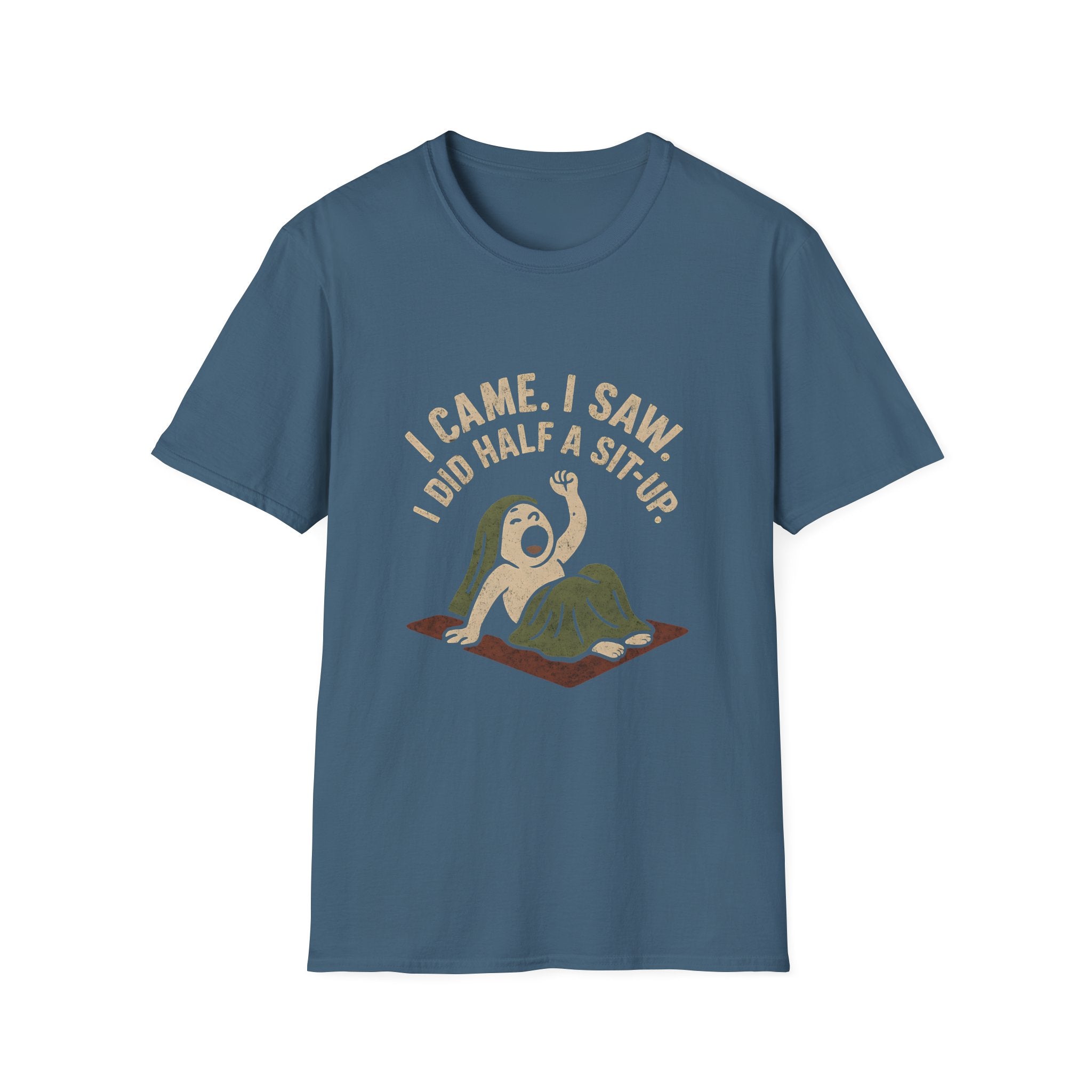 I Did Half Situp T-Shirt