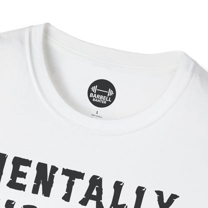 Mentally Sick But Physically Thicc T-Shirt