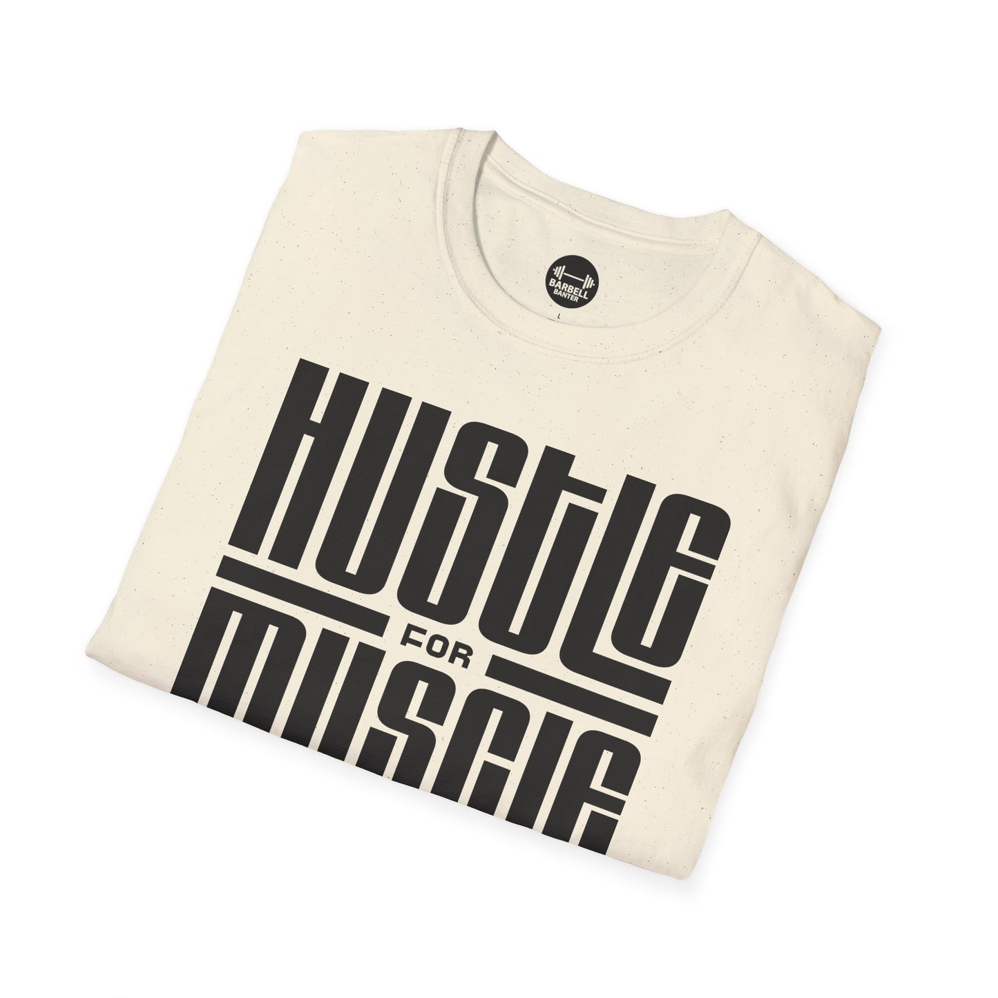 Hustle For Muscle T-Shirt