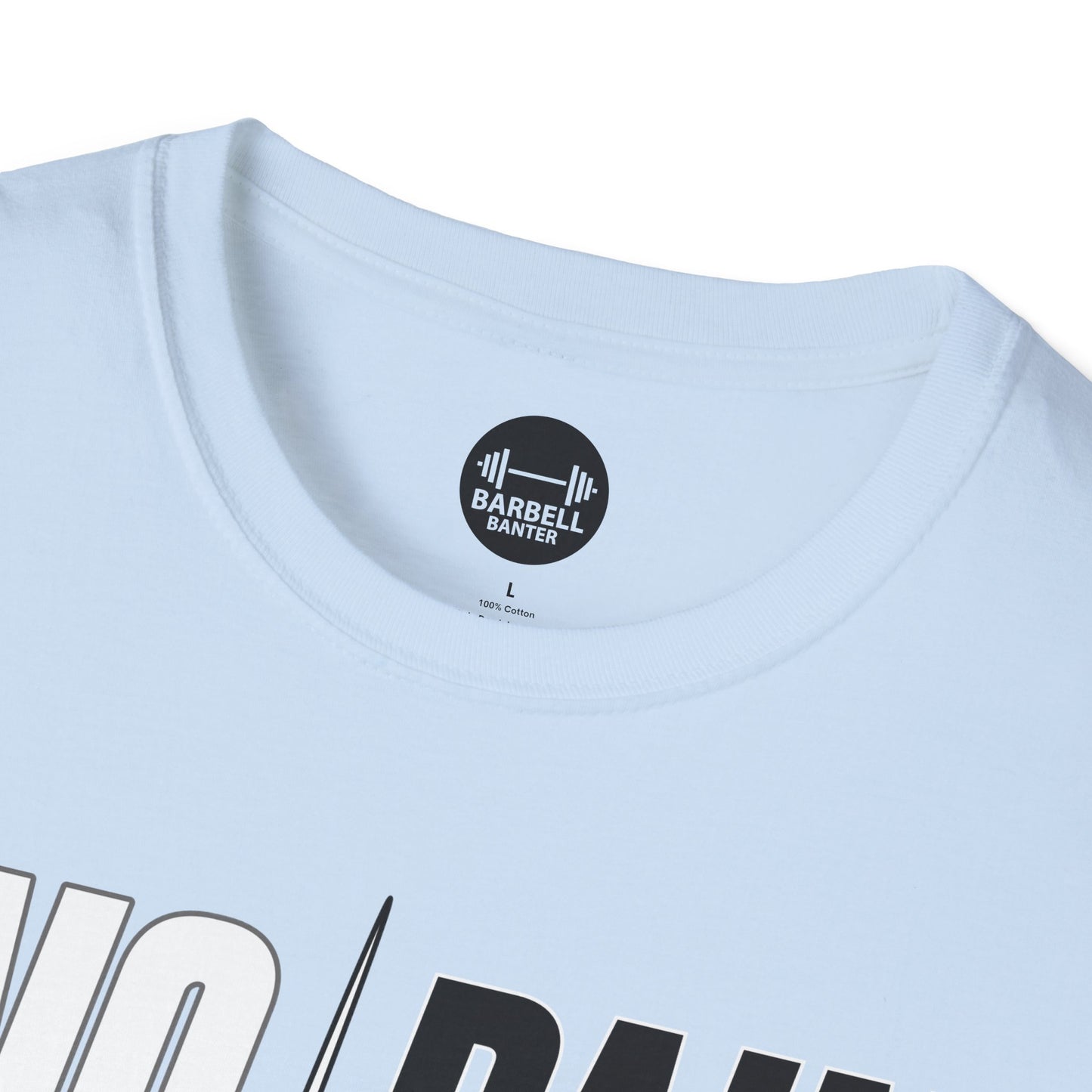 NO PAIN NO GAIN T-Shirt