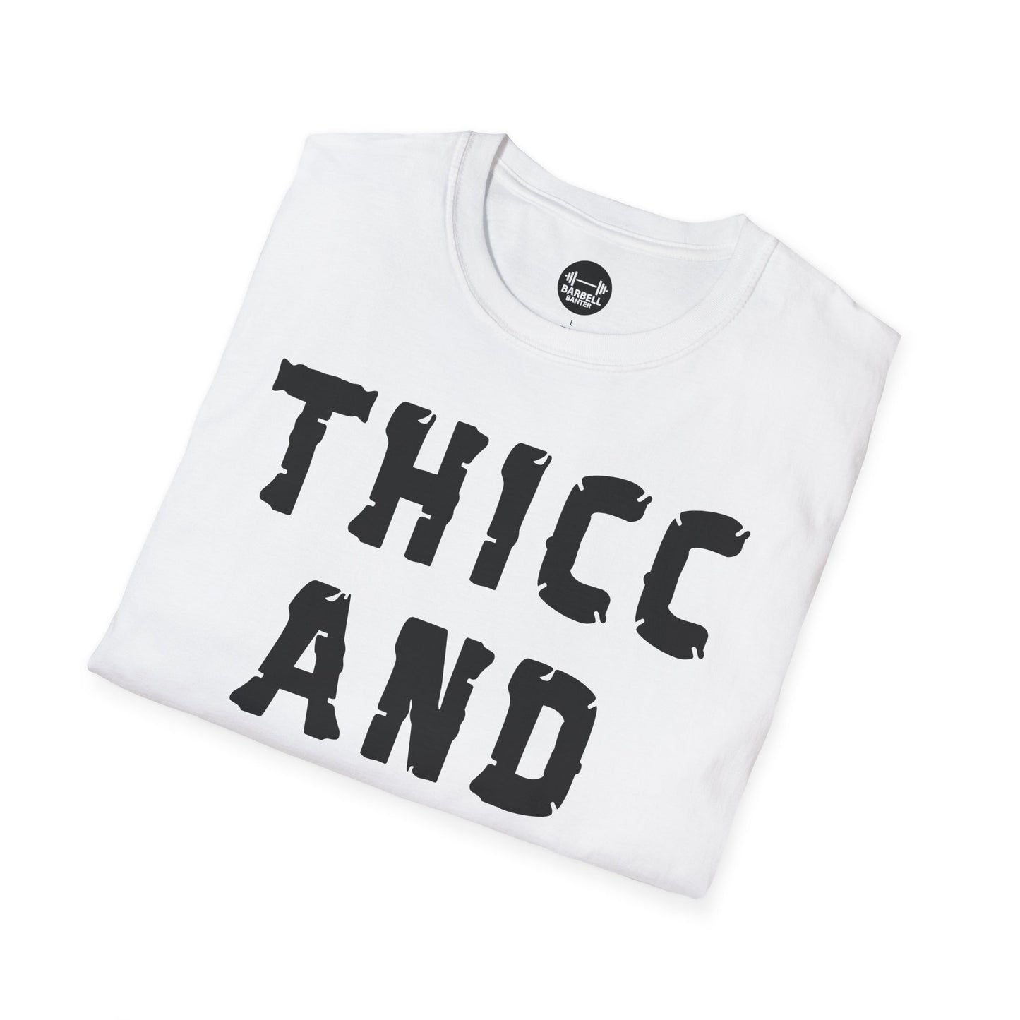 Thicc And Tired T-Shirt