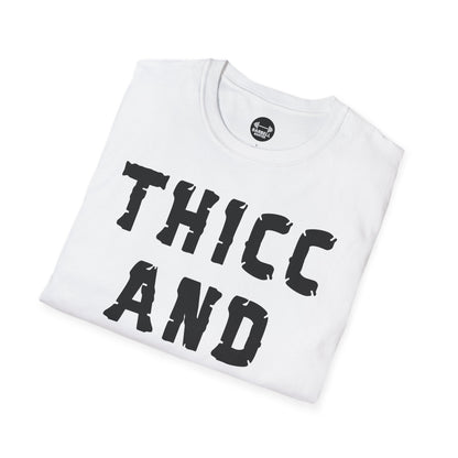 Thicc And Tired T-Shirt