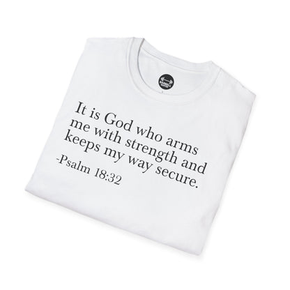 Psalm 18:32 T-Shirt