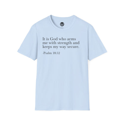 Psalm 18:32 T-Shirt