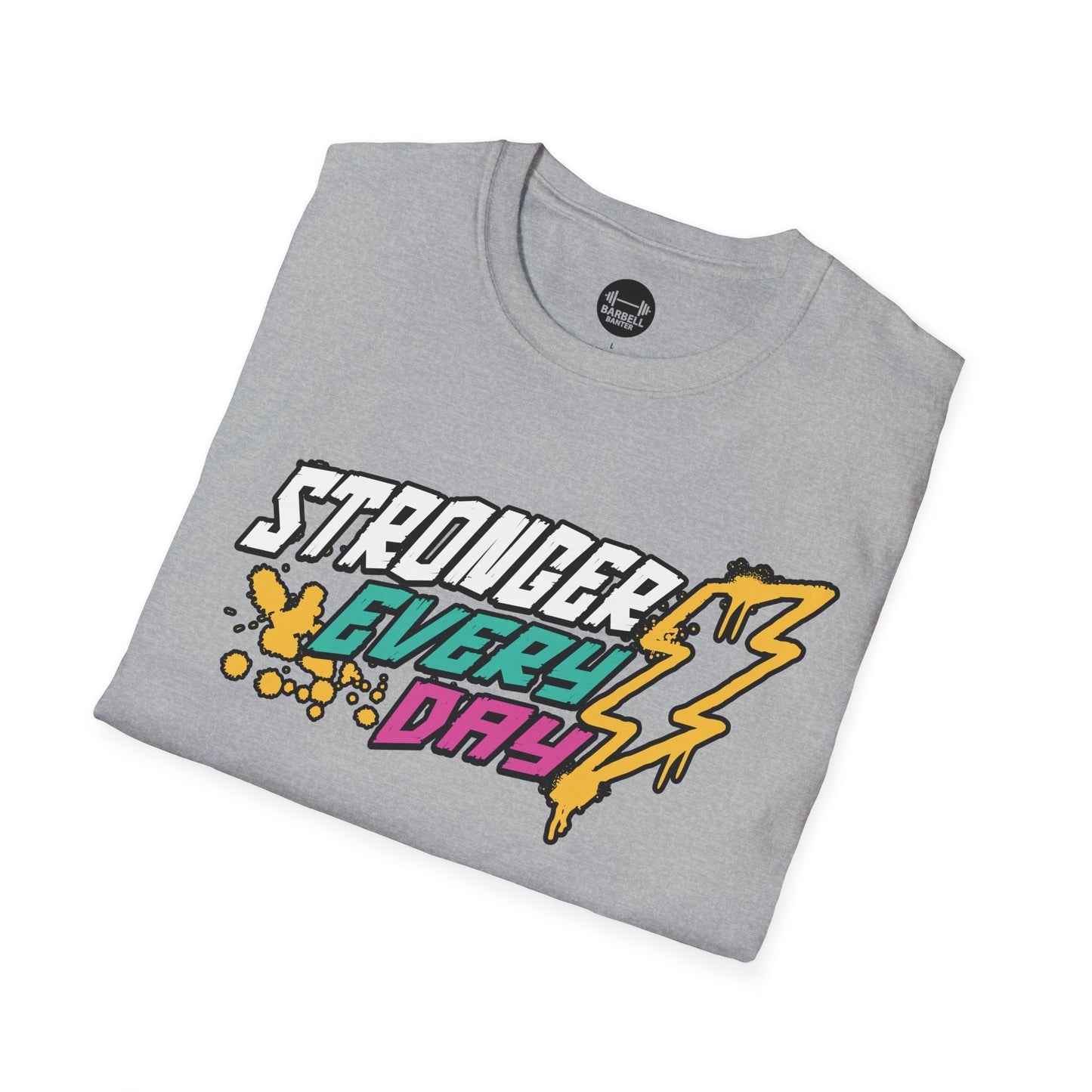 Stronger Every Day T-Shirt