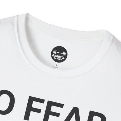 No Fear, No Limits, No Excuses T-Shirt