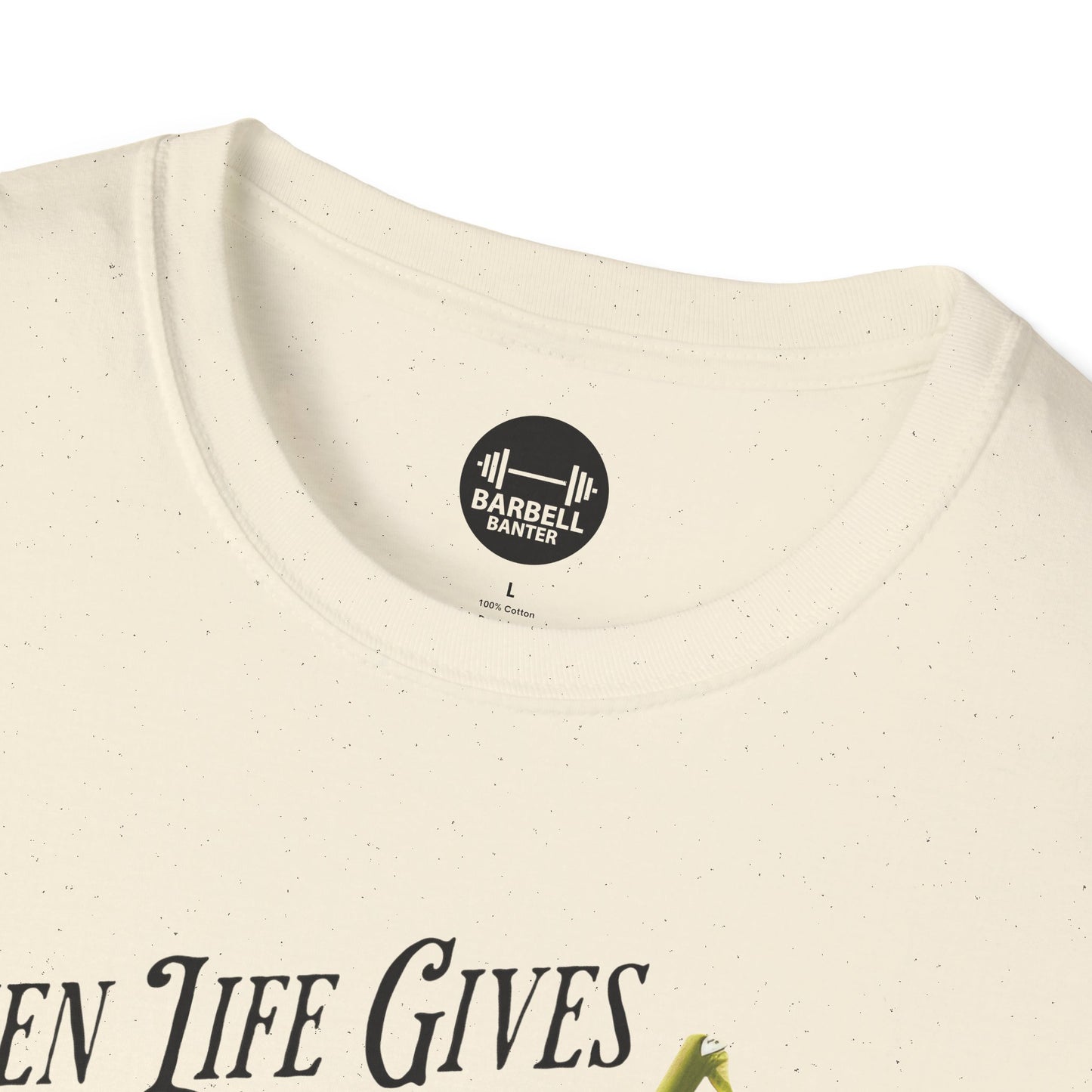 When Life Gives You Lemons Lift Them T-Shirt