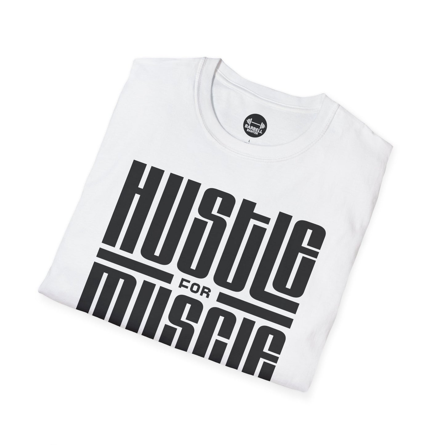Hustle For Muscle T-Shirt