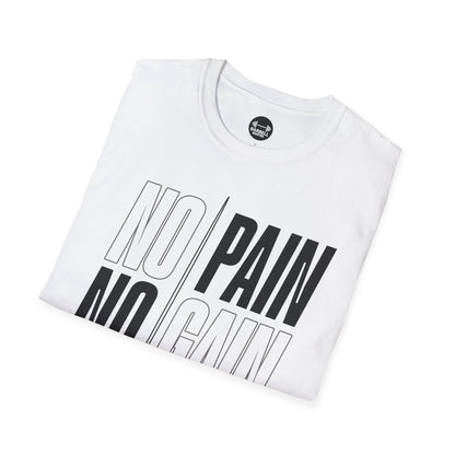 NO PAIN NO GAIN T-Shirt