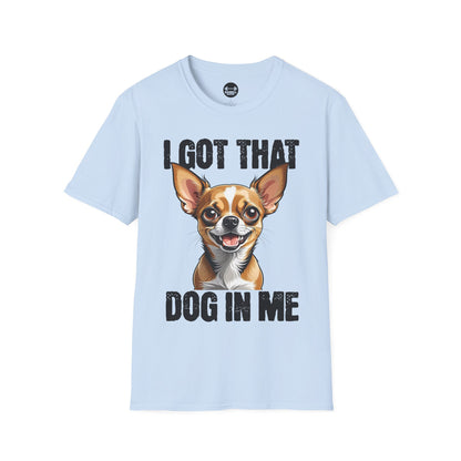 I Got That Dog In Me T-Shirt