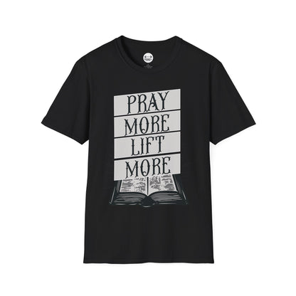 Lift More Pray More T-Shirt