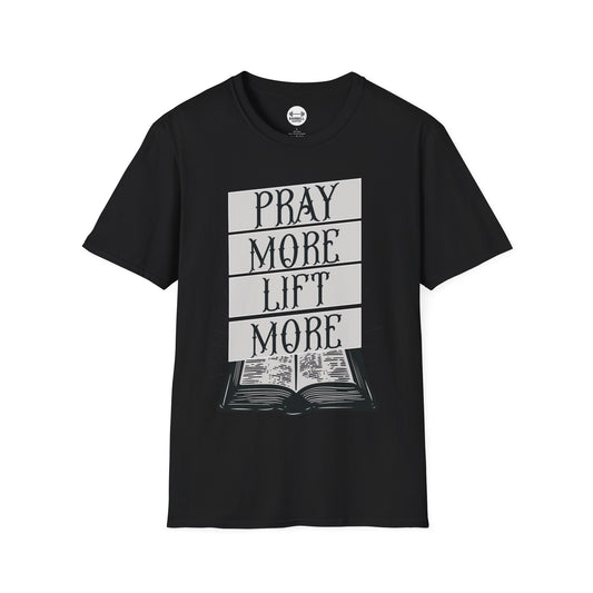 Lift More Pray More T-Shirt