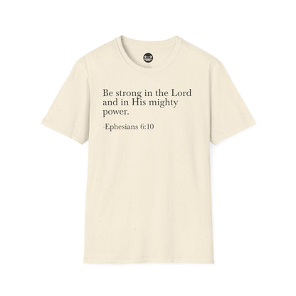 Ephesians 6:10 T-Shirt