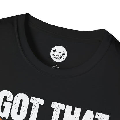 I Got That Dog In Me T-Shirt