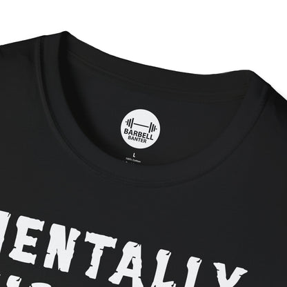Mentally Sick But Physically Thicc T-Shirt