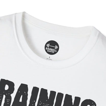 Training Until My Sleeves Fall Off T-Shirt