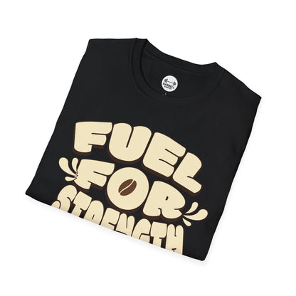 Fuel For Strength T-Shirt