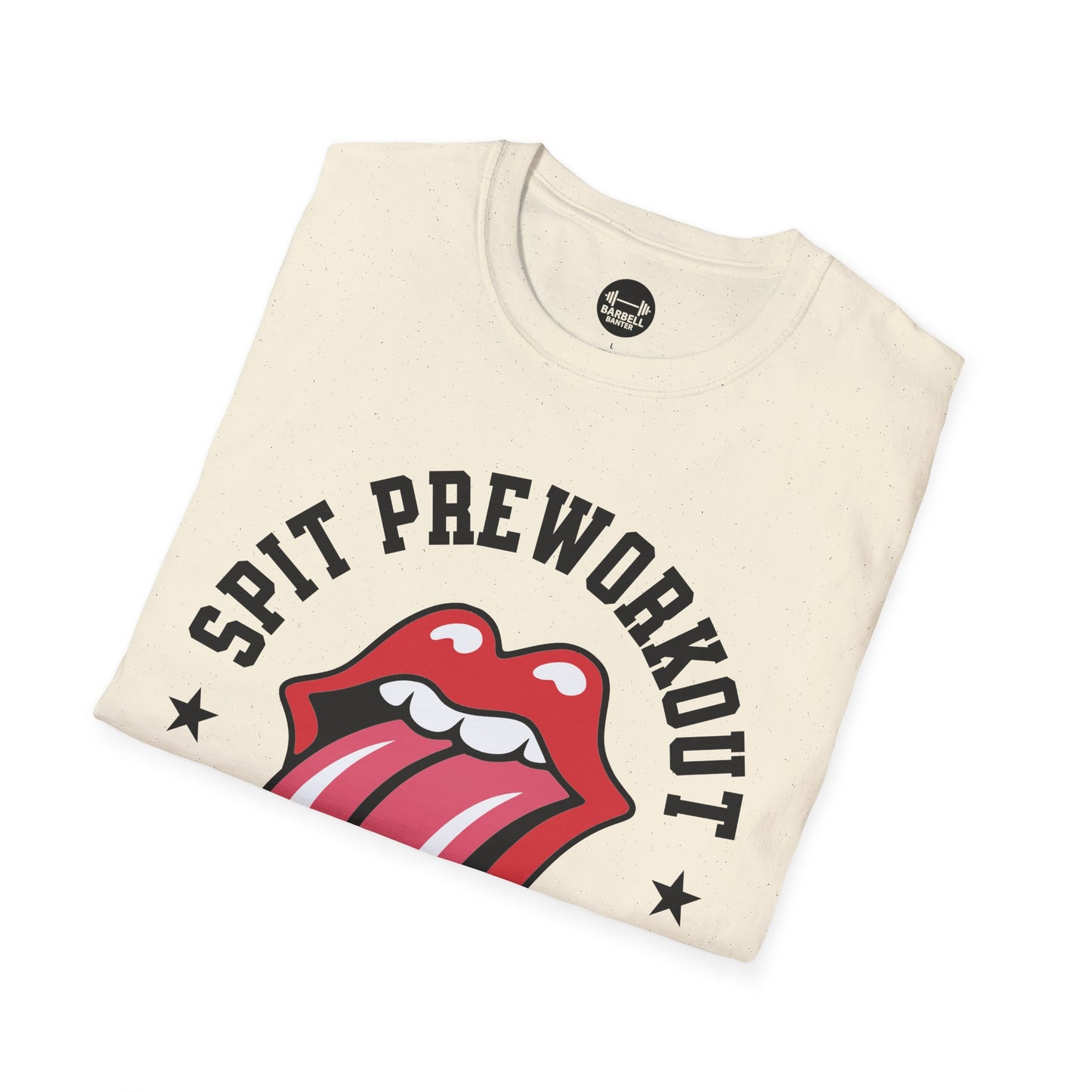 Spit Pre Workout Into My Mouth T-Shirt