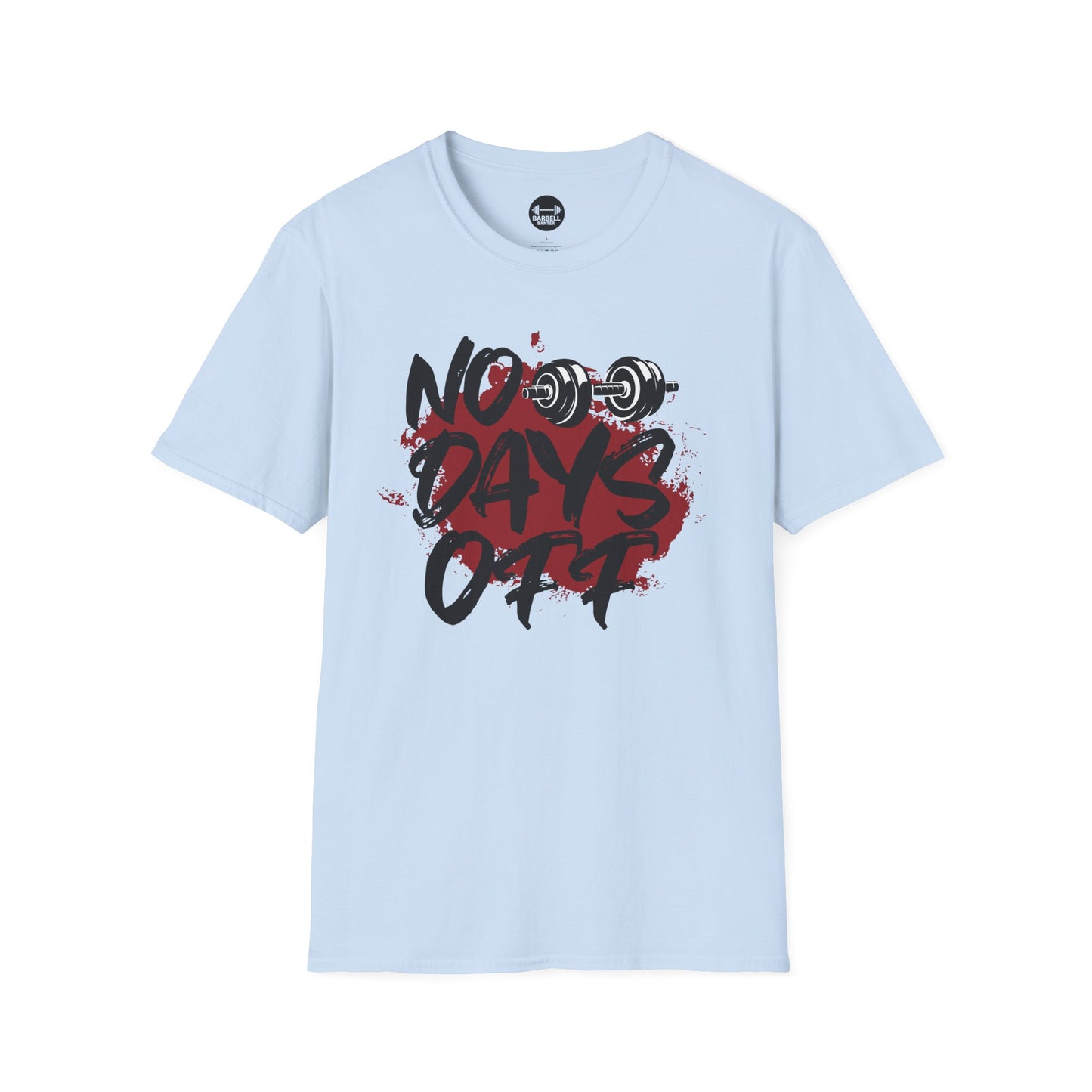 No Days Off T-Shirt