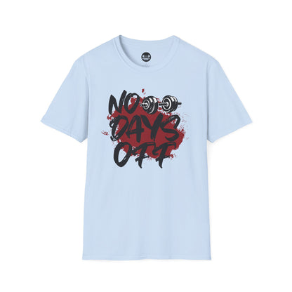No Days Off T-Shirt