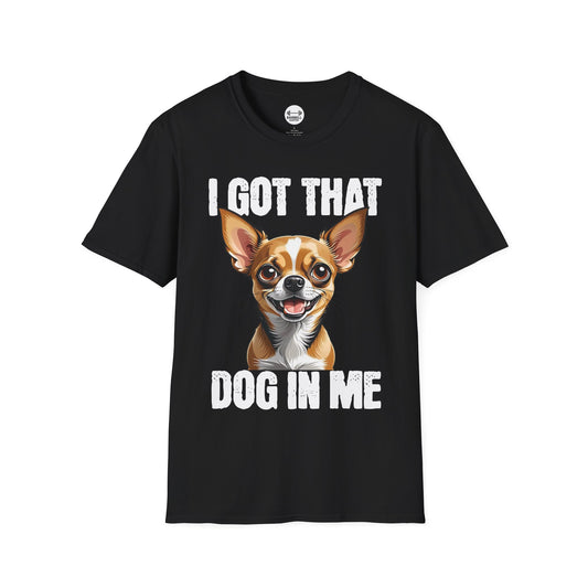 I Got That Dog In Me T-Shirt