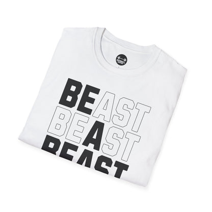 Be A Beast T-Shirt