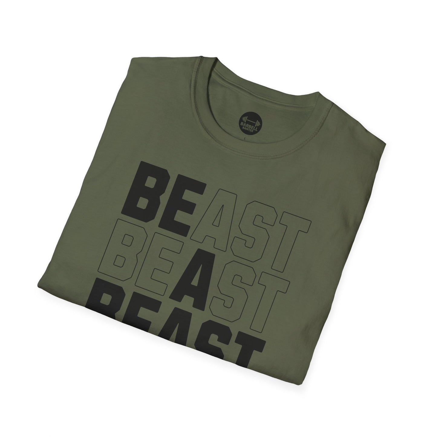 Be A Beast T-Shirt