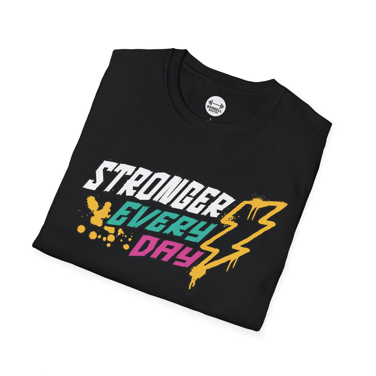 Stronger Every Day T-Shirt