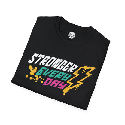 Stronger Every Day T-Shirt