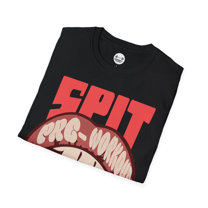 Spit PreWorkout Into My Mouth T-Shirt