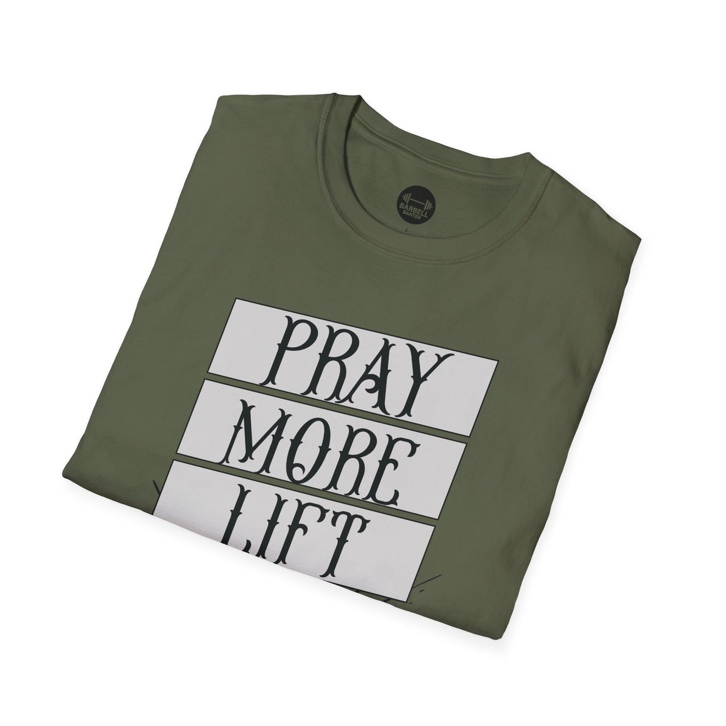 Lift More Pray More T-Shirt