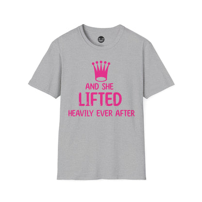 She Lifted Heavily Ever After T-Shirt
