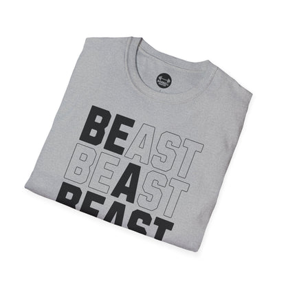 Be A Beast T-Shirt