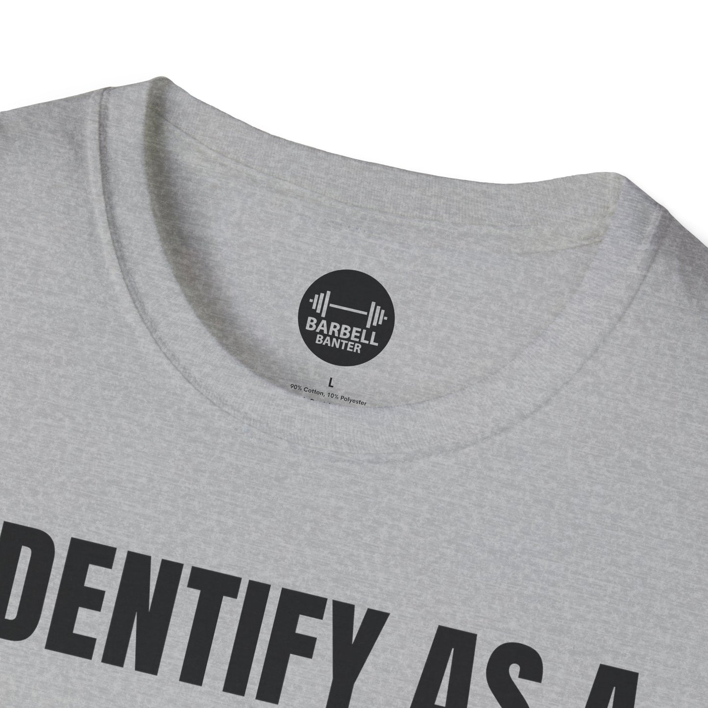 I Identify As A Absolute Unit T-Shirt