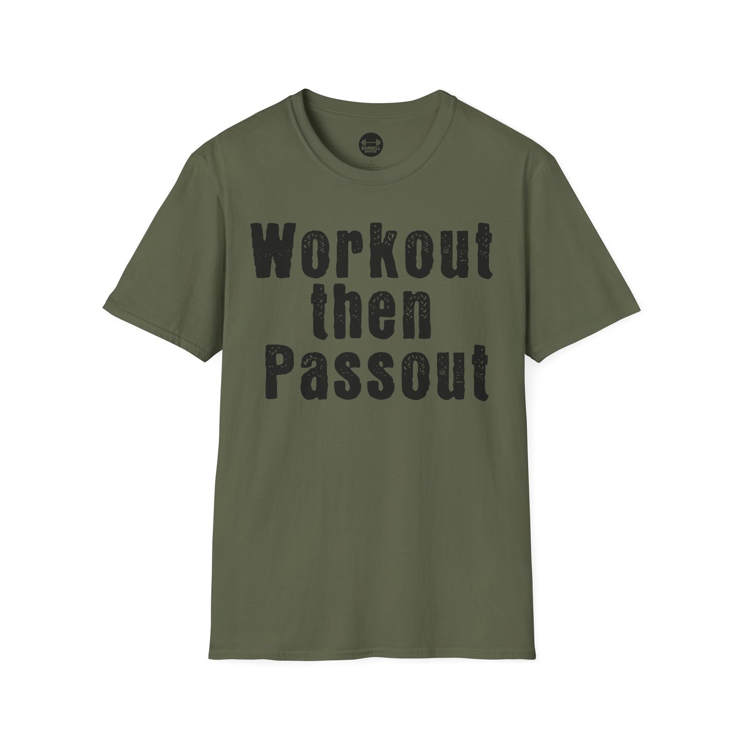 Workout Then Passout T-Shirt