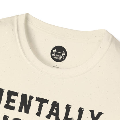 Mentally Sick But Physically Thicc T-Shirt