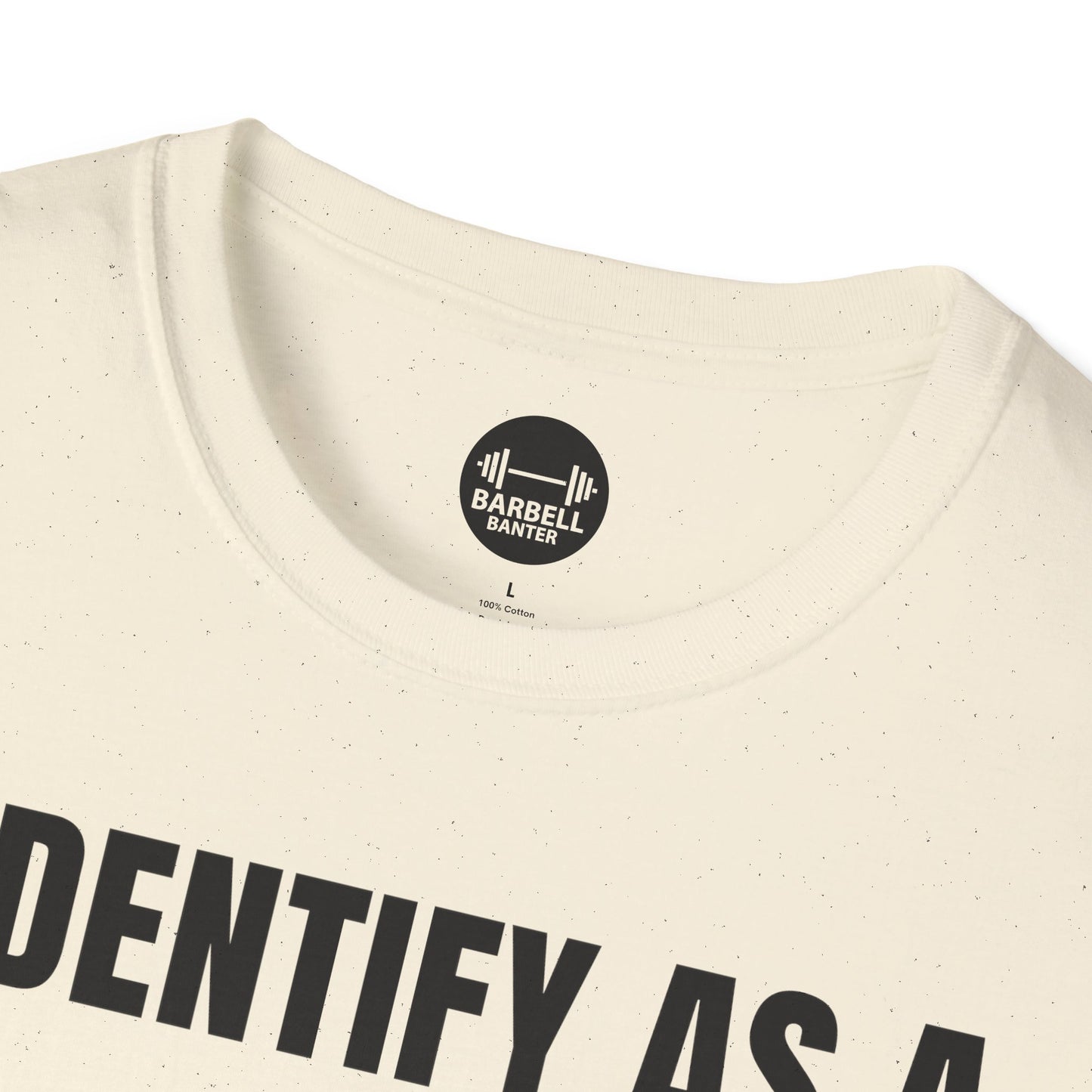 I Identify As A Absolute Unit T-Shirt